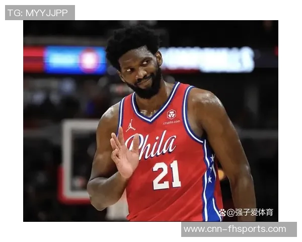 恩比德赞马克西独当一面展现MVP级别表现为其感到自豪